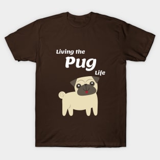 Living the Pug Life T-Shirt